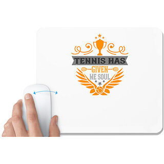                       UDNAG White Mousepad 'Tennis | Tennis has given me soul' for Computer / PC / Laptop [230 x 200 x 5mm]                                              