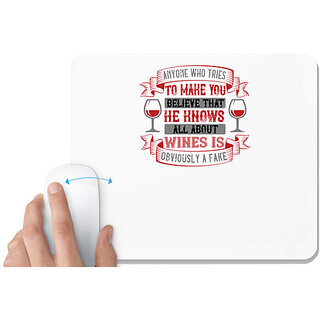                       UDNAG White Mousepad 'Wine | ANYONE WHO TRIES TO MAKE YOU BELIEVE' for Computer / PC / Laptop [230 x 200 x 5mm]                                              