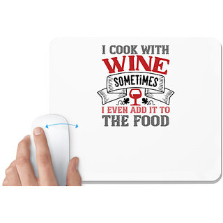                       UDNAG White Mousepad 'Wine | I cook with wine sometimes' for Computer / PC / Laptop [230 x 200 x 5mm]                                              