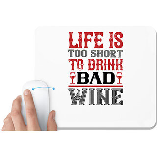                       UDNAG White Mousepad 'Wine | Life is too short' for Computer / PC / Laptop [230 x 200 x 5mm]                                              