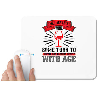                      UDNAG White Mousepad 'Wine | Men are like wine some turn to' for Computer / PC / Laptop [230 x 200 x 5mm]                                              