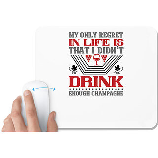                       UDNAG White Mousepad 'Wine | My only regret in life is that i didn t' for Computer / PC / Laptop [230 x 200 x 5mm]                                              