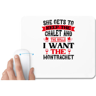                       UDNAG White Mousepad 'Wine | SHE GETS TO KEEP THE CHALET AND THE ROLLS' for Computer / PC / Laptop [230 x 200 x 5mm]                                              
