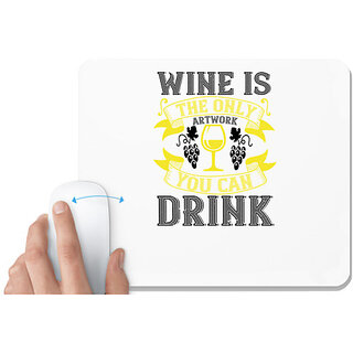                       UDNAG White Mousepad 'Wine | Wine is the only artwork you can drink' for Computer / PC / Laptop [230 x 200 x 5mm]                                              