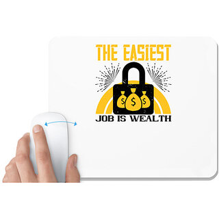                       UDNAG White Mousepad 'Job | The easiest job is wealth 2' for Computer / PC / Laptop [230 x 200 x 5mm]                                              