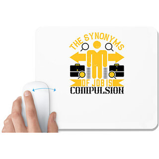                       UDNAG White Mousepad 'Job | The Synonyms of Job is Compulsion' for Computer / PC / Laptop [230 x 200 x 5mm]                                              