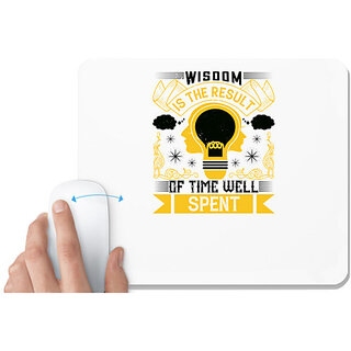                       UDNAG White Mousepad 'Job | Wisdom is the result of time well spent' for Computer / PC / Laptop [230 x 200 x 5mm]                                              