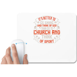                       UDNAG White Mousepad 'Skiing | Its better to go skiing' for Computer / PC / Laptop [230 x 200 x 5mm]                                              