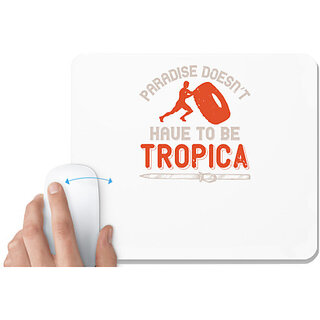                       UDNAG White Mousepad 'Skiing | Paradise doesnt have to be tropica' for Computer / PC / Laptop [230 x 200 x 5mm]                                              