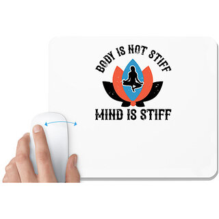                       UDNAG White Mousepad 'Yoga | Body is not stiff. Mind is stiff' for Computer / PC / Laptop [230 x 200 x 5mm]                                              