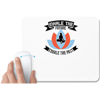                       UDNAG White Mousepad 'Yoga | Inhale the future, exhale the past' for Computer / PC / Laptop [230 x 200 x 5mm]                                              