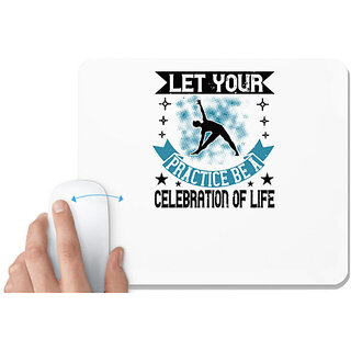                       UDNAG White Mousepad 'Yoga | Let your practice be a celebration of life' for Computer / PC / Laptop [230 x 200 x 5mm]                                              