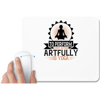                       UDNAG White Mousepad 'Yoga | To perform every action artfully is yoga' for Computer / PC / Laptop [230 x 200 x 5mm]                                              
