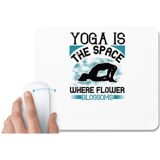                       UDNAG White Mousepad 'Yoga | Yoga is the space where flower blossoms' for Computer / PC / Laptop [230 x 200 x 5mm]                                              