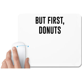                       UDNAG White Mousepad 'Dog | But first donuts' for Computer / PC / Laptop [230 x 200 x 5mm]                                              