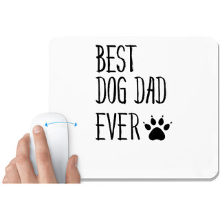                       UDNAG White Mousepad 'Dog | Best dog dad ever' for Computer / PC / Laptop [230 x 200 x 5mm]                                              