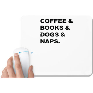                       UDNAG White Mousepad 'Dog | Coffee and books & Dogs and naps1' for Computer / PC / Laptop [230 x 200 x 5mm]                                              
