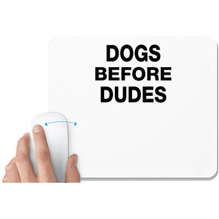                       UDNAG White Mousepad 'Dog | Dogs before dudes' for Computer / PC / Laptop [230 x 200 x 5mm]                                              