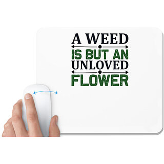                       UDNAG White Mousepad 'Gardening | A weed is but an unloved flower' for Computer / PC / Laptop [230 x 200 x 5mm]                                              