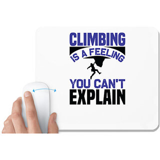                       UDNAG White Mousepad 'Climbing | Climbing is a feeling you cant explain' for Computer / PC / Laptop [230 x 200 x 5mm]                                              