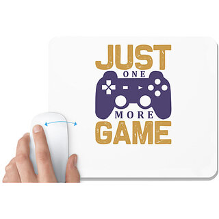                       UDNAG White Mousepad 'Gaming | Just one more game' for Computer / PC / Laptop [230 x 200 x 5mm]                                              
