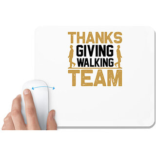                      UDNAG White Mousepad 'Walking | Thanks giving walking team' for Computer / PC / Laptop [230 x 200 x 5mm]                                              