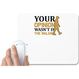                       UDNAG White Mousepad 'Walking | Your openion was not in walking' for Computer / PC / Laptop [230 x 200 x 5mm]                                              