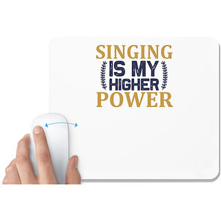                       UDNAG White Mousepad 'Singing | Singing is my higher power' for Computer / PC / Laptop [230 x 200 x 5mm]                                              