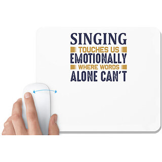                       UDNAG White Mousepad 'Singing | Singing touches us emotionally' for Computer / PC / Laptop [230 x 200 x 5mm]                                              