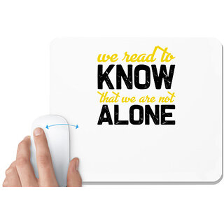                       UDNAG White Mousepad 'Reading | we read to know that we are not alone' for Computer / PC / Laptop [230 x 200 x 5mm]                                              