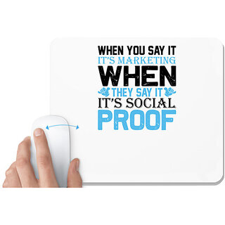                       UDNAG White Mousepad 'Marketing | When you say it its marketing when' for Computer / PC / Laptop [230 x 200 x 5mm]                                              