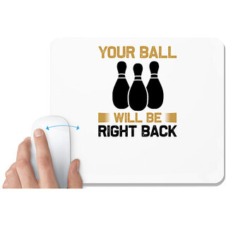                       UDNAG White Mousepad 'Gaming | Your ball will be right back' for Computer / PC / Laptop [230 x 200 x 5mm]                                              