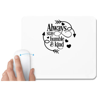                       UDNAG White Mousepad 'Humble Kind | Always stay humble and kind' for Computer / PC / Laptop [230 x 200 x 5mm]                                              