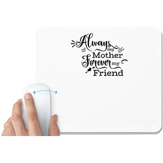                       UDNAG White Mousepad 'Mother | Always my mother' for Computer / PC / Laptop [230 x 200 x 5mm]                                              