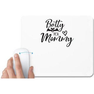                       UDNAG White Mousepad 'Mother | Batty for mommy' for Computer / PC / Laptop [230 x 200 x 5mm]                                              