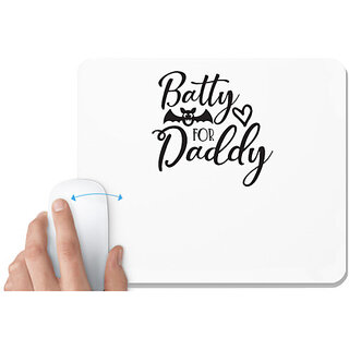                       UDNAG White Mousepad 'Father | Batty for daddy' for Computer / PC / Laptop [230 x 200 x 5mm]                                              