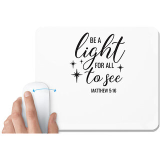                       UDNAG White Mousepad 'Saying | Be A Light For All To See' for Computer / PC / Laptop [230 x 200 x 5mm]                                              