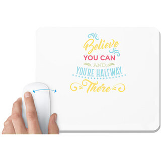                       UDNAG White Mousepad 'Saying | Believe you can and youre half way there' for Computer / PC / Laptop [230 x 200 x 5mm]                                              