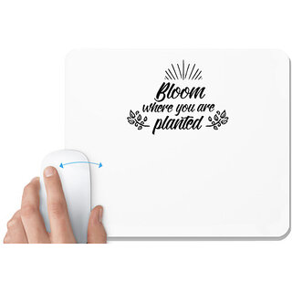                       UDNAG White Mousepad 'Planted | Bloom where you are planted' for Computer / PC / Laptop [230 x 200 x 5mm]                                              