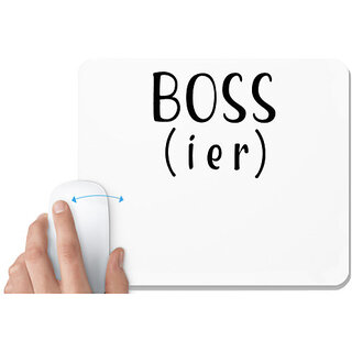                       UDNAG White Mousepad 'Boss | Bossier' for Computer / PC / Laptop [230 x 200 x 5mm]                                              