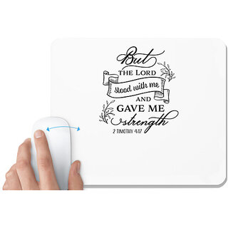                       UDNAG White Mousepad 'Strength | But The Lord Stood with Me' for Computer / PC / Laptop [230 x 200 x 5mm]                                              