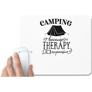                       UDNAG White Mousepad 'Camping | Camping Because Therapy is Expensive' for Computer / PC / Laptop [230 x 200 x 5mm]                                              