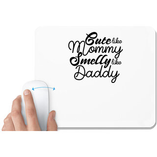                       UDNAG White Mousepad 'Mother father | Cute like mommy' for Computer / PC / Laptop [230 x 200 x 5mm]                                              