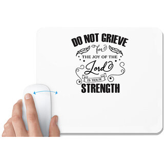                       UDNAG White Mousepad 'Strength | Do Not Grieve' for Computer / PC / Laptop [230 x 200 x 5mm]                                              