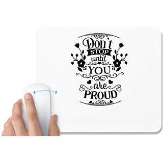                       UDNAG White Mousepad 'Proud | Dont stop until you are proud' for Computer / PC / Laptop [230 x 200 x 5mm]                                              