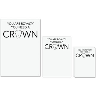                       UDNAG Untearable Waterproof Stickers 155GSM 'Dentist | You are royalty you need a crown' A4 x 1pc, A5 x 1pc & A6 x 2pc                                              