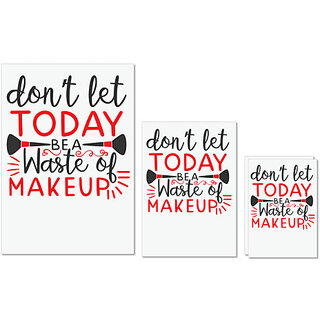 UDNAG Untearable Waterproof Stickers 155GSM 'Makeup | dont let today be a waste of makeup' A4 x 1pc, A5 x 1pc & A6 x 2pc UDNAG Untearable Waterproof Stickers 155GSM 'Makeup | dont let today be a waste of makeup' A4 x 1pc, A5 x 1pc & A6 x 2pc