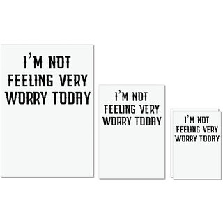                       UDNAG Untearable Waterproof Stickers 155GSM '| i m not feeling very worry today' A4 x 1pc, A5 x 1pc & A6 x 2pc                                              