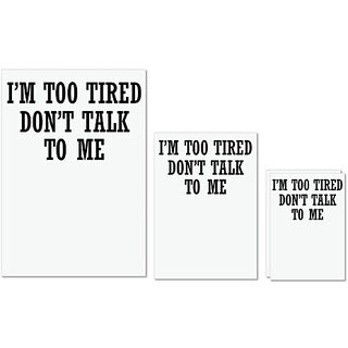                       UDNAG Untearable Waterproof Stickers 155GSM 'Tired | I M TOO TIRED DON T TALK TO ME' A4 x 1pc, A5 x 1pc & A6 x 2pc                                              