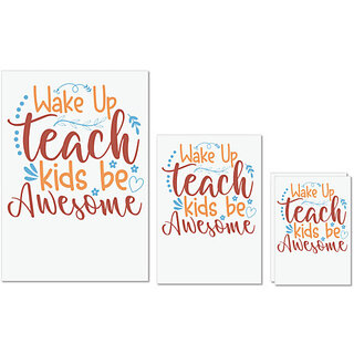                       UDNAG Untearable Waterproof Stickers 155GSM 'Teacher | wake up teach kids be awesome' A4 x 1pc, A5 x 1pc & A6 x 2pc                                              
